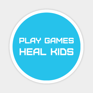 Play Games, Heal Kids Magnet